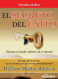 Title: El Secreto del Exito, Author: William Walker Atkinson