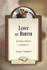 Title: Lost at Birth, Author: George E. Vandeman