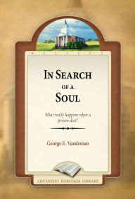 Title: In Search of a Soul, Author: George E. Vandeman