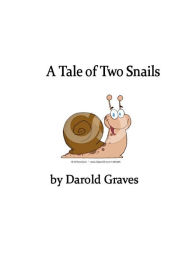 Title: A Tale of Two Snails, Author: Graves