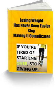 Title: Losing Weight Has Never Been Easier Stop Making It Complicated, Author: Francis Stevenson