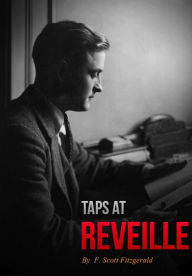 Title: Taps at Reveille, Author: F. Scott Fitzgerald