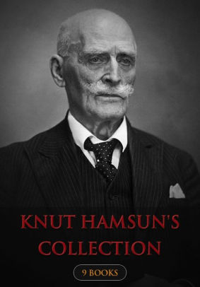 Knut Hamsuns Collection 9 Books Knut Hamsuns Collection 9 Books