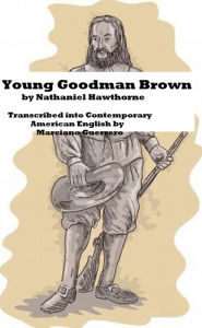 Title: Young Goodman Brown, Author: Nathaniel Hawthorne