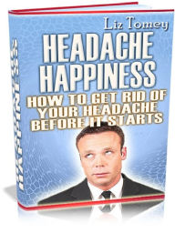 Title: Headache Happiness, Author: Alan Smith