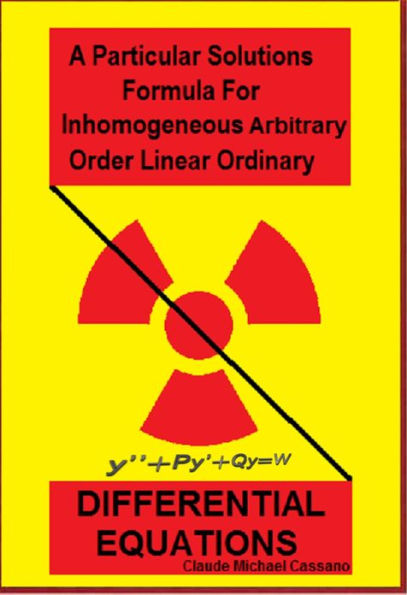 A Particular Solutions Formula For Inhomogeneous Arbitrary Order Linear Ordinary Differential Equations, 2nd Ed