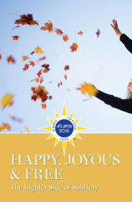 Title: Happy, Joyous & Free, Author: AA Grapevine