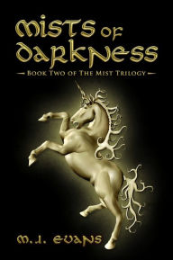 Title: Mists of Darkness-Book Two of the Mist Trilogy, Author: M.J. Evans