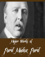 Major Works of Ford Madox Ford ( Major Works Include Privy Seal, Romance, The Inheritors, The Good Soldier, The Fifth Queen, The Fifth Queen Crowned)