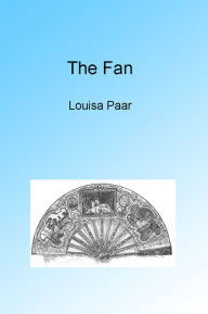 Title: The Fan, Illustrated, Author: Louisa Paar