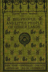 Title: BIG PEOPLE AND LITTLE PEOPLE OF OTHER LANDS, Author: EDWARD R. SHAW