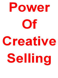 Title: Power Of Creative Selling, Author: Alan Smith