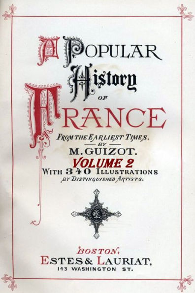 A Popular History of France from the Earliest Times with Illustrations, Vol. 2 (of 6)