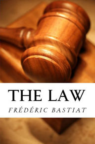 Title: The Law, Author: Frederic Bastiat