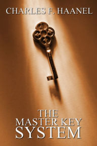 Title: The Master Key System, Author: Charles F. Haanel