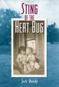 Title: Sting of the Heat Bug, Author: Jack Sheedy