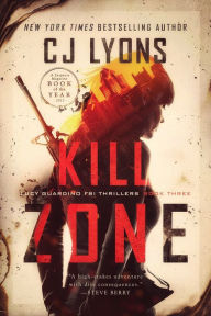 Title: Kill Zone: A Lucy Guardino FBI Thriller, Author: C. J. Lyons