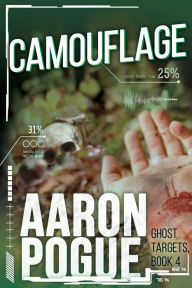 Title: Camouflage (Ghost Targets, #4), Author: Aaron Pogue