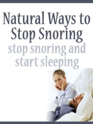 Title: Natural Ways To Stop Snoring, Author: Alan Smith