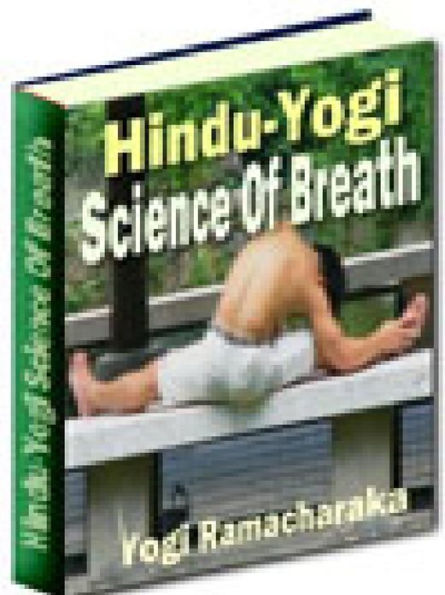 The Hindu-Yogi Science of Breath