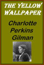 The Yellow Wallpaper ~ Charlotte Perkins Gilman