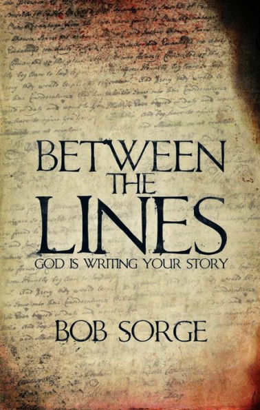 BETWEEN THE LINES: God Is Writing Your Story