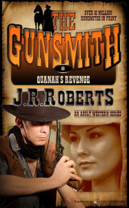 Title: Quanah's Revenge, Author: J. R. Roberts