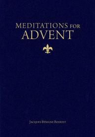 Title: Meditations for Advent, Author: Jacques-Bénigne Bossuet