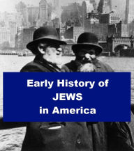 Title: Early History of Jews in America, Author: Cyrus Adler