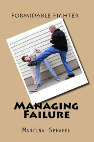 Title: Managing Failure, Author: Martina Sprague