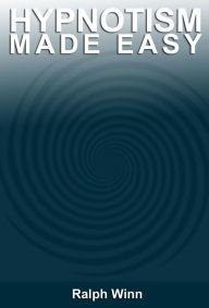 Title: HYPNOTISM MADE EASY - An Introductory Survey Of Theory And Practice, Author: Winn