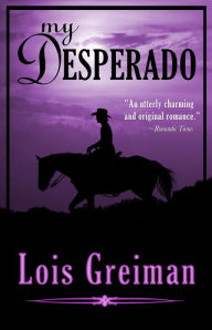 Title: My Desperado, Author: Lois Greiman