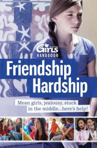 Title: Discovery Girls Guide to: Friendship Hardship: You Are Not Alone, Author: Phoebe Kitanidis