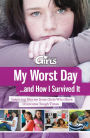 Discovery Girls Guide To: My Worst Day...and How I Survived It