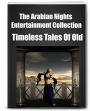 The Arabian Nights Entertainment Collection