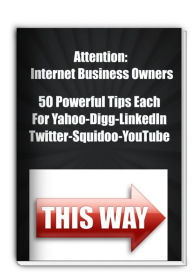 Title: Attention: Internet Business Owners 50 Powerful Tips Each For Yahoo-Digg-LinkedIn Twitter-Squidoo-YouTube, Author: Frank Salinas