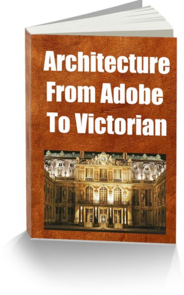 Architecture From Adobe to Victorian