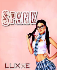 Title: Spank (paranormal erotica / Spanking), Author: LuxXe