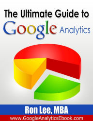 Title: The Ultimate Guide to Google Analytics, Author: Ron Lee
