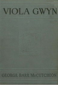 Title: Viola Gwyn, Author: George Barr McCutcheon