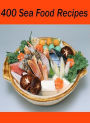 DIY Recipes about Best 400 Sea Food Recipes - Seafood is an important part of a healthy diet today..(This is very unique CookBook.).