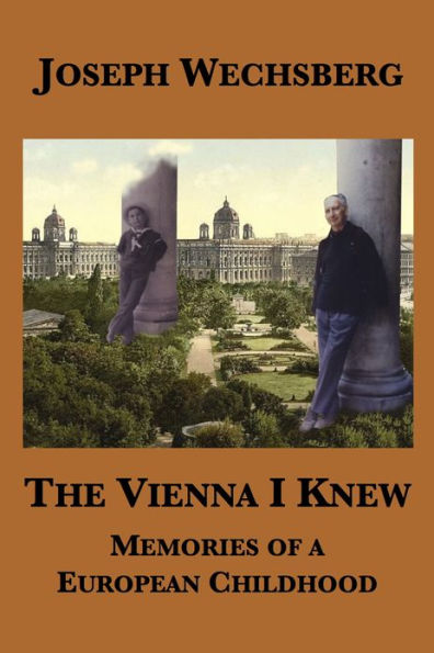 The Vienna I Knew: Memories of a European Childhood