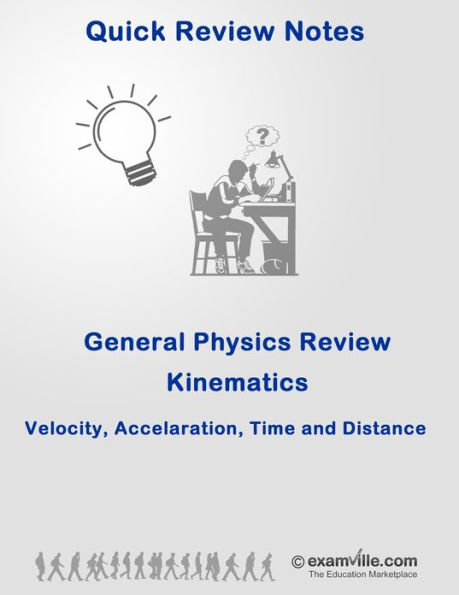 General Physics Review: Kinematics (Velocity, Acceleration, Rate and Distance) Quick Facts