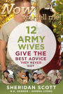 Now You Tell Me! 12 Army Wives Give the Best Advice They Never Got