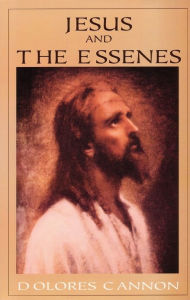 Title: Jesus and the Essenes, Author: Dolores Cannon