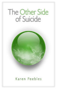 Title: The Other Side of Suicide, Author: Karen Peebles