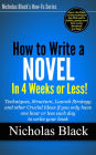 How to Write a Novel in 4 Weeks or Less! - Ideas and Techniques when you only have an hour or less per day to write your book!