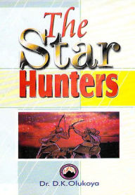 Title: The Star Hunter, Author: Dr. D. K. Olukoya