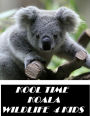 Wildlife: Kool Time Koala Wildlife 4 Kids ( spiders , tarantula , sea, creature, sea world, underwater world, horse, wild, forest, beast, animals, elephant, photo, fish, wildlife, ocean, shark, octopus )