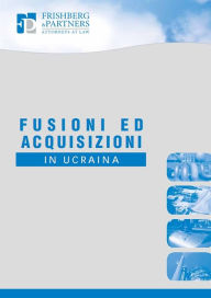 Title: Fusioni ed acquisizioni in Ucrania, Author: Alex Frishberg
